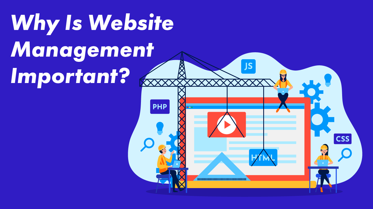 Why website management important